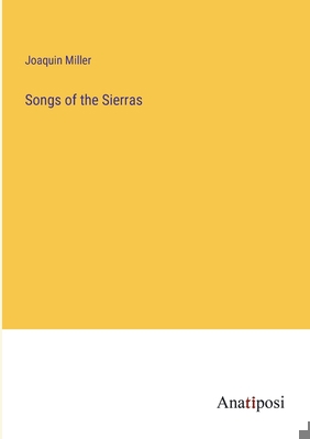 Songs of the Sierras 3382168162 Book Cover