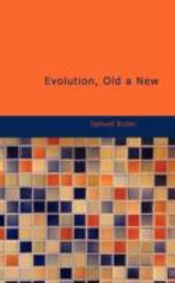 Evolution, Old & New 143750714X Book Cover