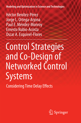 Control Strategies and Co-Design of Networked C... 3030072908 Book Cover