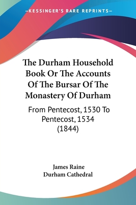 The Durham Household Book Or The Accounts Of Th... 1437323383 Book Cover