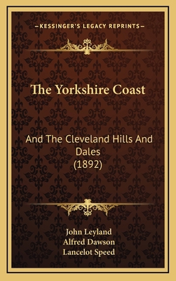 The Yorkshire Coast: And The Cleveland Hills An... 1165228912 Book Cover