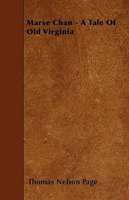 Marse Chan - A Tale Of Old Virginia 144553245X Book Cover