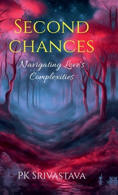 Second Chances: Navigating Love's Complexities B0DZXGVW5B Book Cover