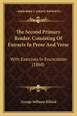 The Second Primary Reader, Consisting Of Extrac... 1165078686 Book Cover