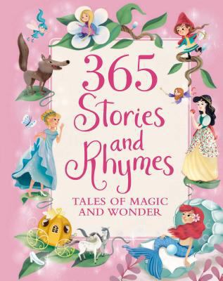 365 Stories and Rhymes: Tales of Magic and Wond... 1474814174 Book Cover
