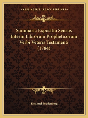 Summaria Expositio Sensus Interni Librorum Prop... [Latin] 1165658585 Book Cover