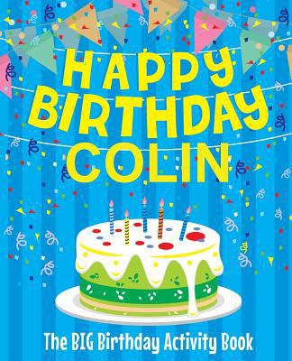 Happy Birthday Colin: The Big Birthday Activity... 1979538956 Book Cover