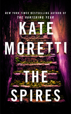 The Spires: A Thriller 1713568055 Book Cover