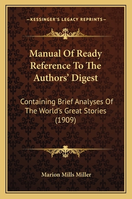 Manual Of Ready Reference To The Authors' Diges... 116485867X Book Cover
