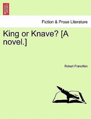 King or Knave? [A Novel.] 124148371X Book Cover