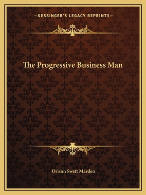 The Progressive Business Man 1162600748 Book Cover