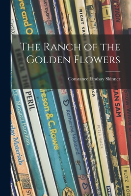 The Ranch of the Golden Flowers 1015041825 Book Cover