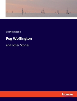 Peg Woffington: and other Stories 3348062276 Book Cover