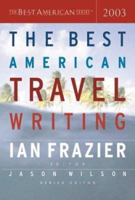 The Best American Travel Writing 2003 061839074X Book Cover