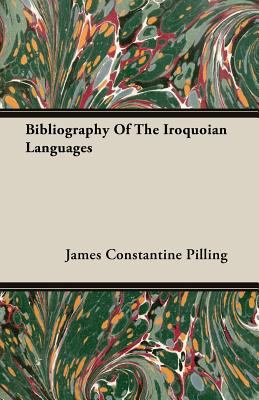 Bibliography of the Iroquoian Languages 1408626195 Book Cover