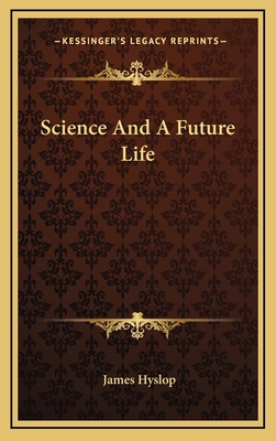 Science and a Future Life 116336178X Book Cover