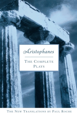 Aristophanes: The Complete Plays 0451214099 Book Cover