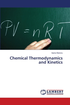 Chemical Thermodynamics and Kinetics 6207844793 Book Cover