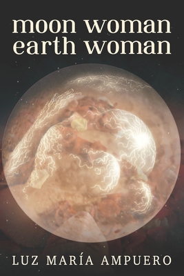 Moon Woman Earth Woman: An Exploration of your ... B0BQZZ1W8Z Book Cover