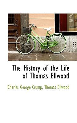 The History of the Life of Thomas Ellwood 1116375052 Book Cover