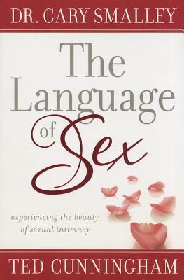 The Language of Sex: Experiencing the Beauty of... 0800725840 Book Cover