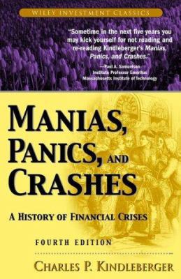 Manias, Panics, and Crashes: A History of Finan... 0471389455 Book Cover