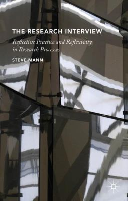 The Research Interview: Reflective Practice and... 1137353341 Book Cover