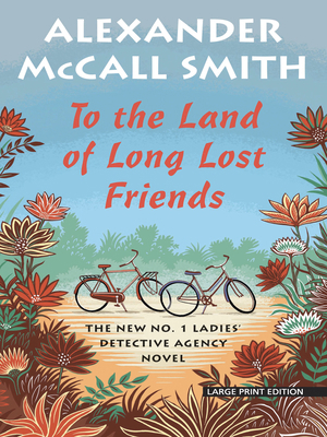 To the Land of Long Lost Friends [Large Print] 1432871420 Book Cover
