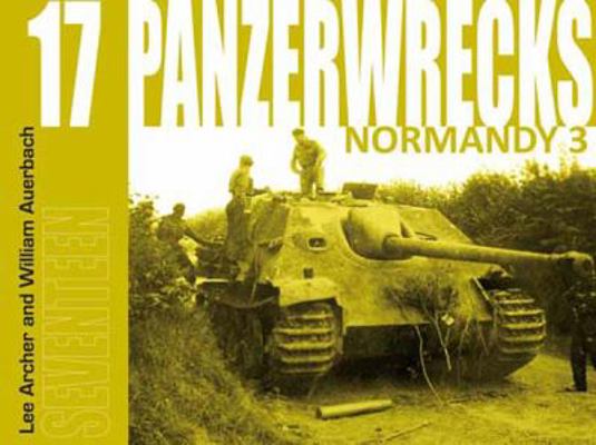 Panzerwrecks 17: Normandy 3 0989845931 Book Cover