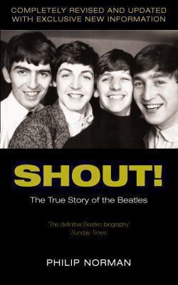 Shout!: The True Story of the Beatles 033048768X Book Cover