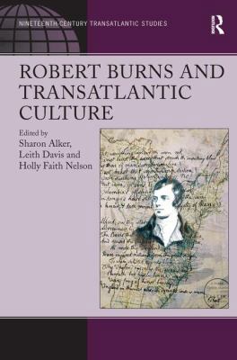 Robert Burns and Transatlantic Culture 1409405761 Book Cover
