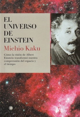 El Universo de Einstein: Cómo La Visión de Albe... [Spanish] 8495348179 Book Cover