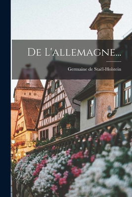 De L'allemagne... [French] 1018676686 Book Cover