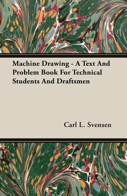 Machine Drawing - A Text And Problem Book For T... 1406732389 Book Cover