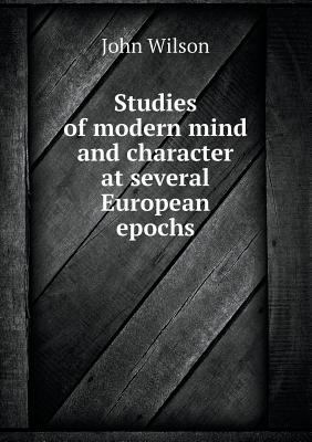 Studies of modern mind and character at several... 5518459548 Book Cover