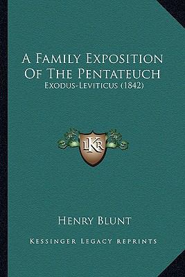 A Family Exposition Of The Pentateuch: Exodus-L... 1166459780 Book Cover