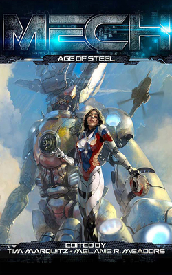 Mech: Age of Steel 1713541475 Book Cover