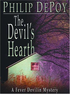 The Devil's Hearth: A Fever Devilin Mystery [Large Print] 1587248654 Book Cover