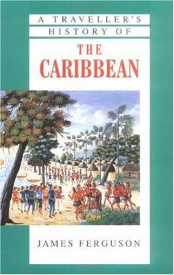 A Traveller's History of the Caribbean 1566562821 Book Cover