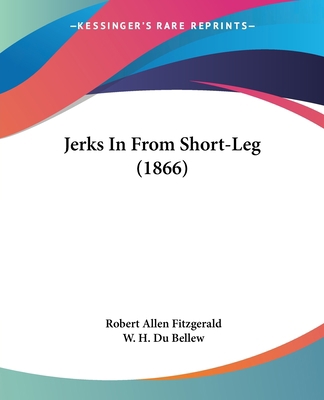 Jerks In From Short-Leg (1866) 143705790X Book Cover
