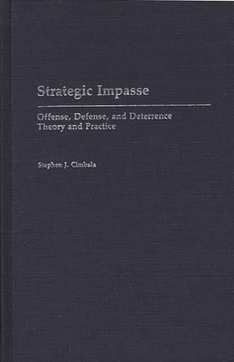 Strategic Impasse: Offense, Defense, and Deterr... 031326516X Book Cover