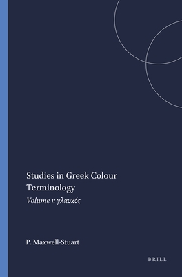 Studies in Greek Colour Terminology 9004064060 Book Cover