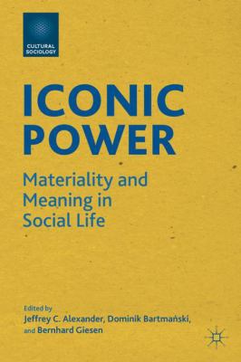 Iconic Power: Materiality and Meaning in Social... 0230340059 Book Cover