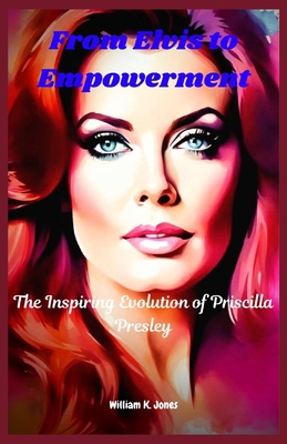 From Elvis to Empowerment: The Inspiring Evolut... B0D4J96PXC Book Cover