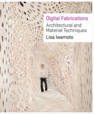 Digital Fabrications: Architectural and Materia... B008YF8AY6 Book Cover