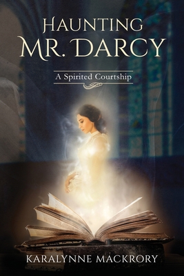 Haunting Mr Darcy: A Spirited Courtship 1951033108 Book Cover