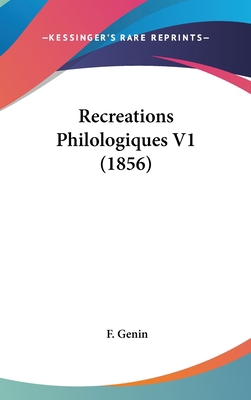 Recreations Philologiques V1 (1856) [French] 1160673624 Book Cover
