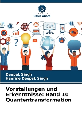 Vorstellungen und Erkenntnisse: Band 10 Quanten... [German] 6208354471 Book Cover