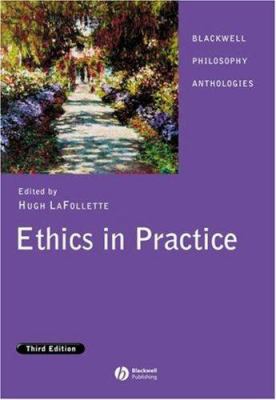 Ethics in Practice Third Edition (Blackwell Phi... 140512945X Book Cover