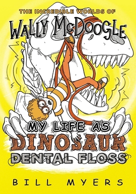 My Life as Dinosaur Dental Floss 0785232400 Book Cover